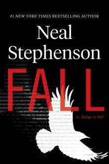 Fall, or Dodge in Hell by Neal Stephenson