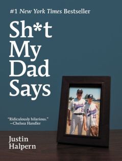 Sh*t my dad says by Justin Halpern