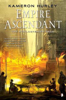 Empire Ascendant Worldbreaker Saga 2 by Kameron Hurley