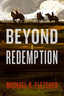 Beyond Redemption bt Michael R Fletcher